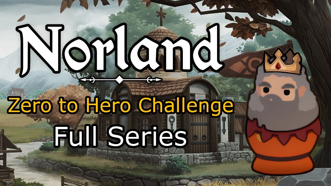 ZERO to HERO Challenge (The Complete Norland Gameplay Let's Play Series)