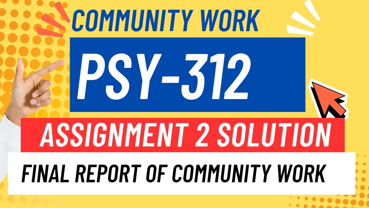 Psy312 Assignment 2 Solution Spring 2026 || PSY 312 solution || psy312 Community work Assignment 2