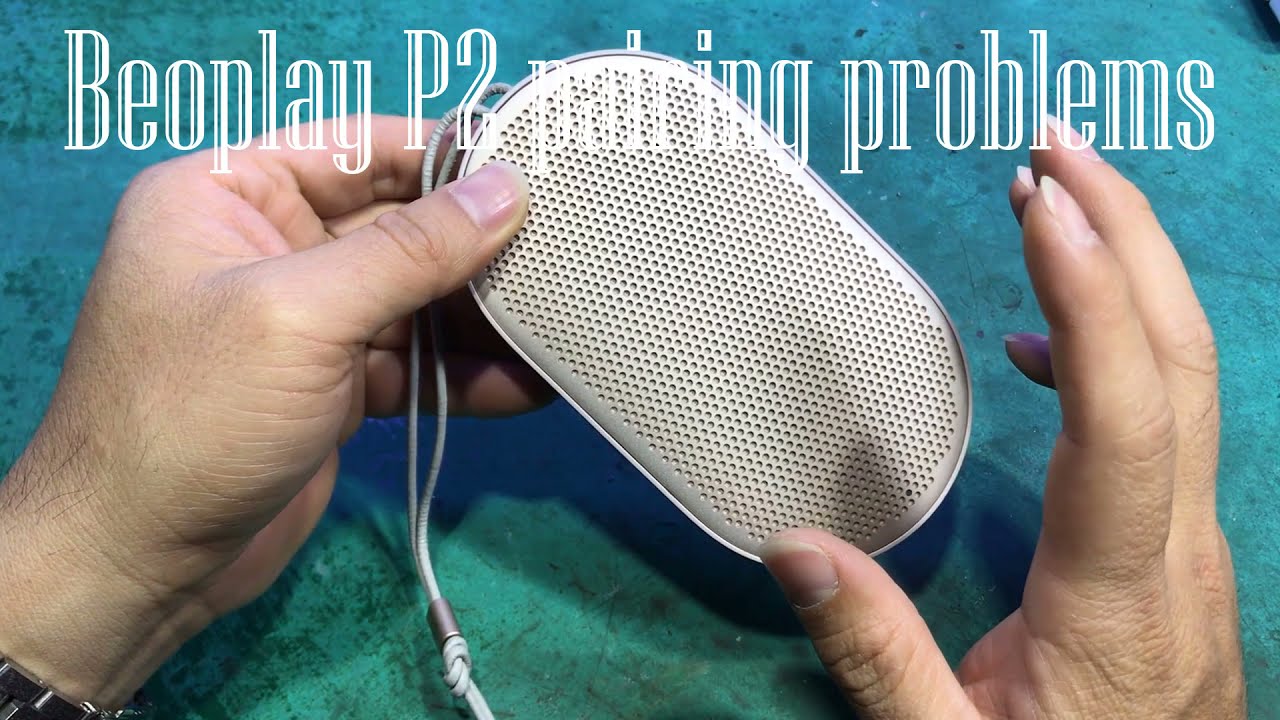 B&O Beoplay P2 Turns itself off - Disconnecting, turning itself on and off /Repair And Rework