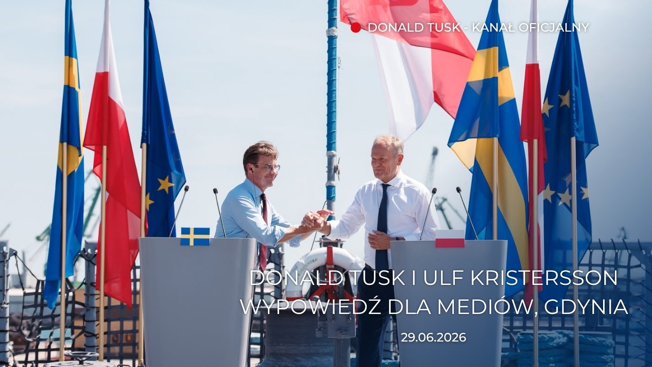 Donald Tusk i Ulf Kristersson: Wypowiedź dla medi&oacute;w, Gdynia, 29.06.2026