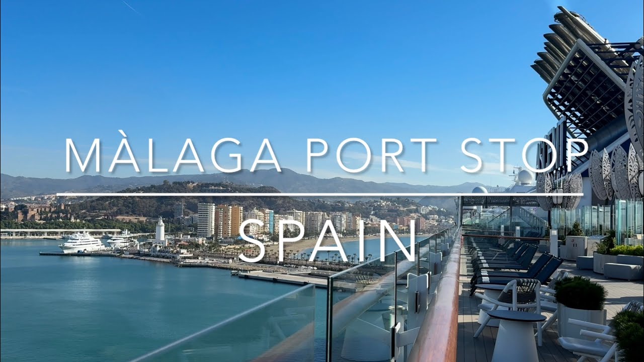 Málaga Spain Port Stop |Transatlantic Cruise | Travel and Cruise Tips