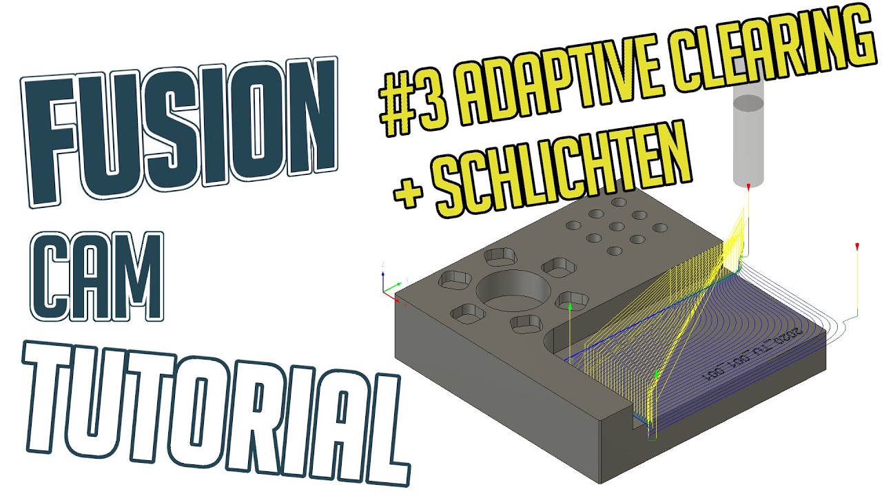 FUSION 360 CAM TUTORIAL DEUTSCH ADAPTIVE CLEARING SCHLICHTEN
