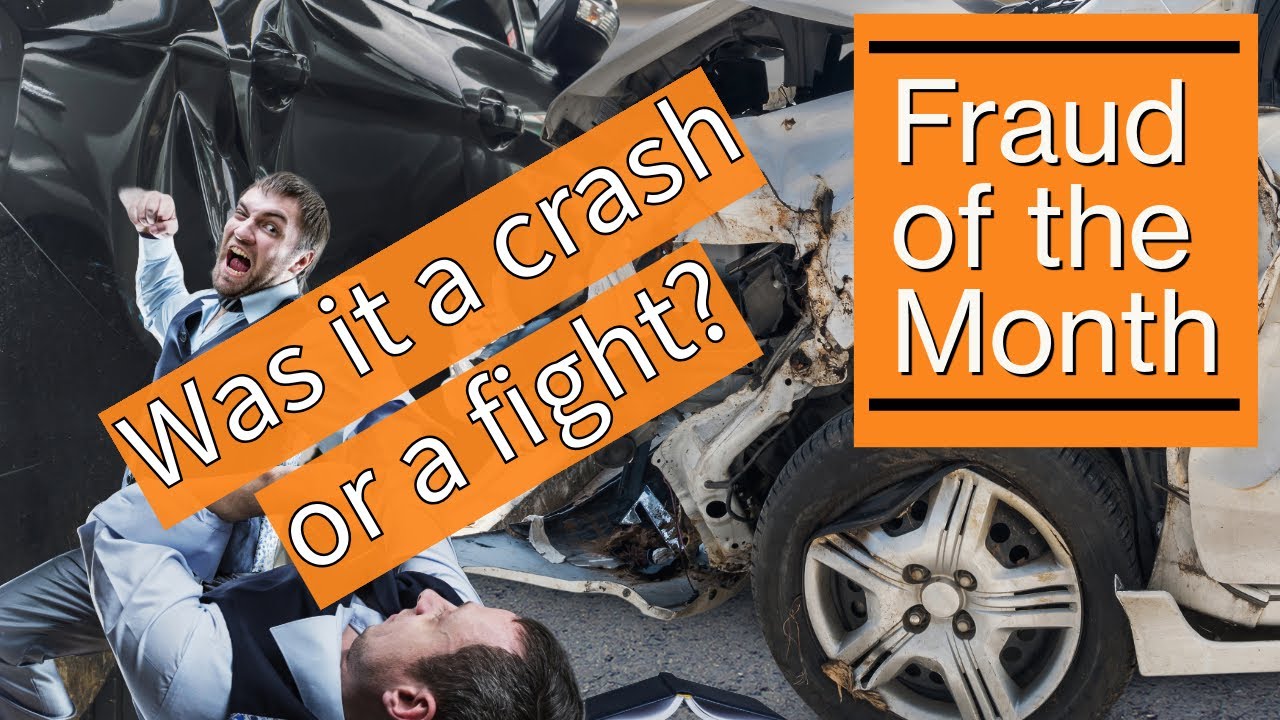 Fraud of the Month: A man was hurt, but did it happen in a fist fight or car crash?
