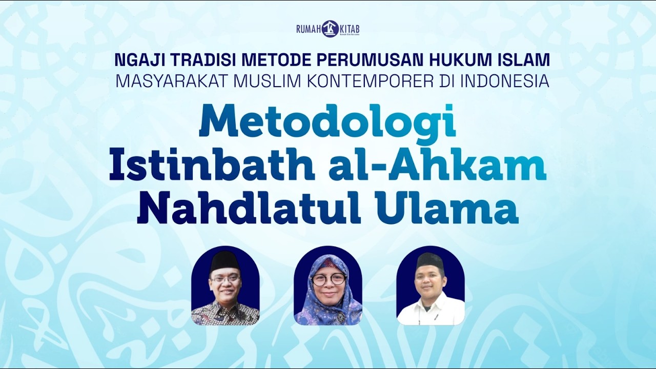 Ngaji Ramadan #2: Ngaji Metodologi Istinbat al-Ahkam NU