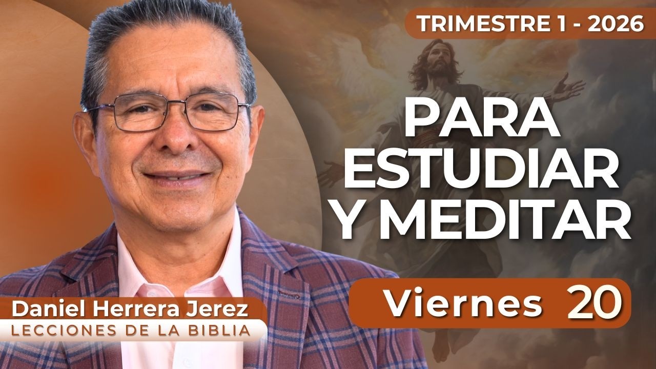 DANIEL HERRERA I LECCI&Oacute;N ESCUELA SAB&Aacute;TICA I FEBRERO 20 2026