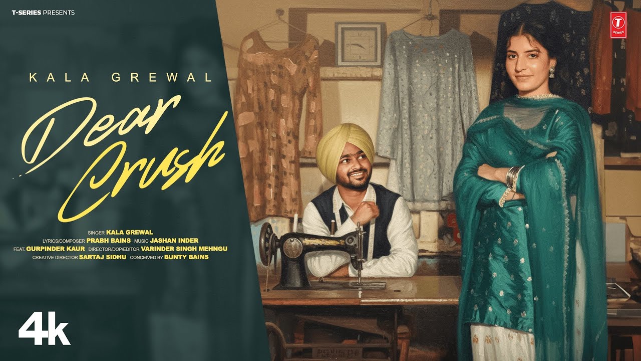 DEAR CRUSH (Official Video) | KALA GREWAL | Latest Punjabi Songs 2026