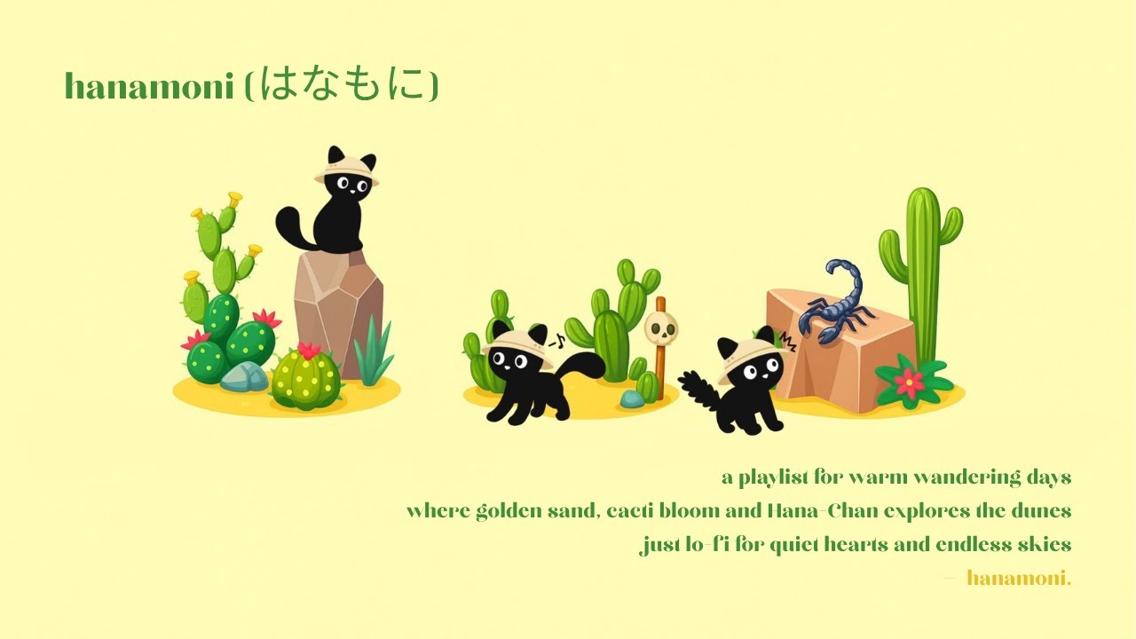 [playlist] lofi in the desert | fresh sand beats with Hana-Chan meow! 🌵🌞🦂🐾