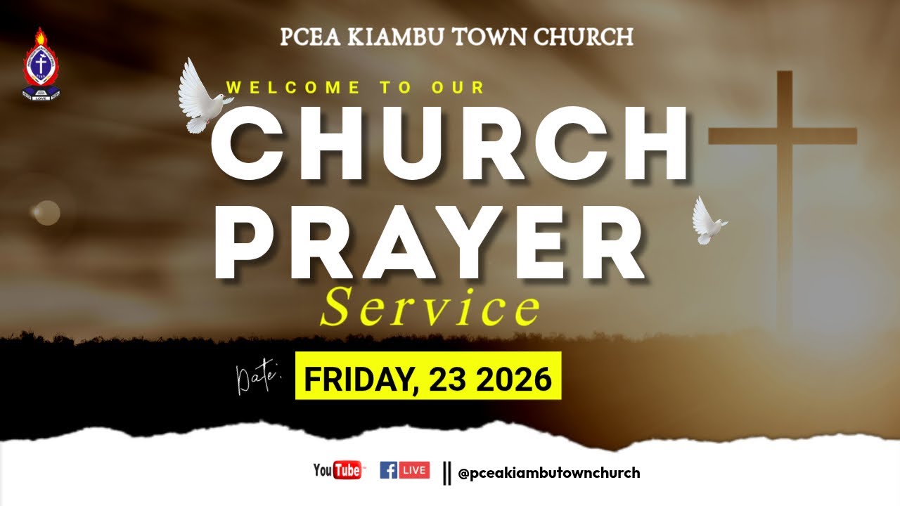 🧎🏼 Church Prayer Service | PCEA Kiambu Town Church | 23 January 2026