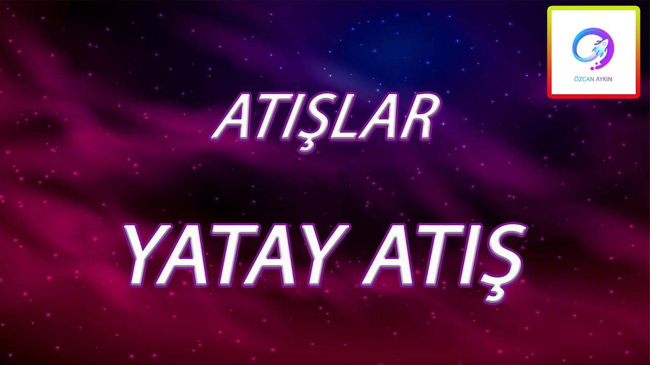Yatay Atış | Atışlar | Simülasyon + PDF