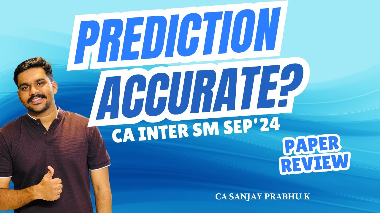 CA INTER SM SEP'24 PREDICTION CAME RIGHT!!!! PAPER REVIEW