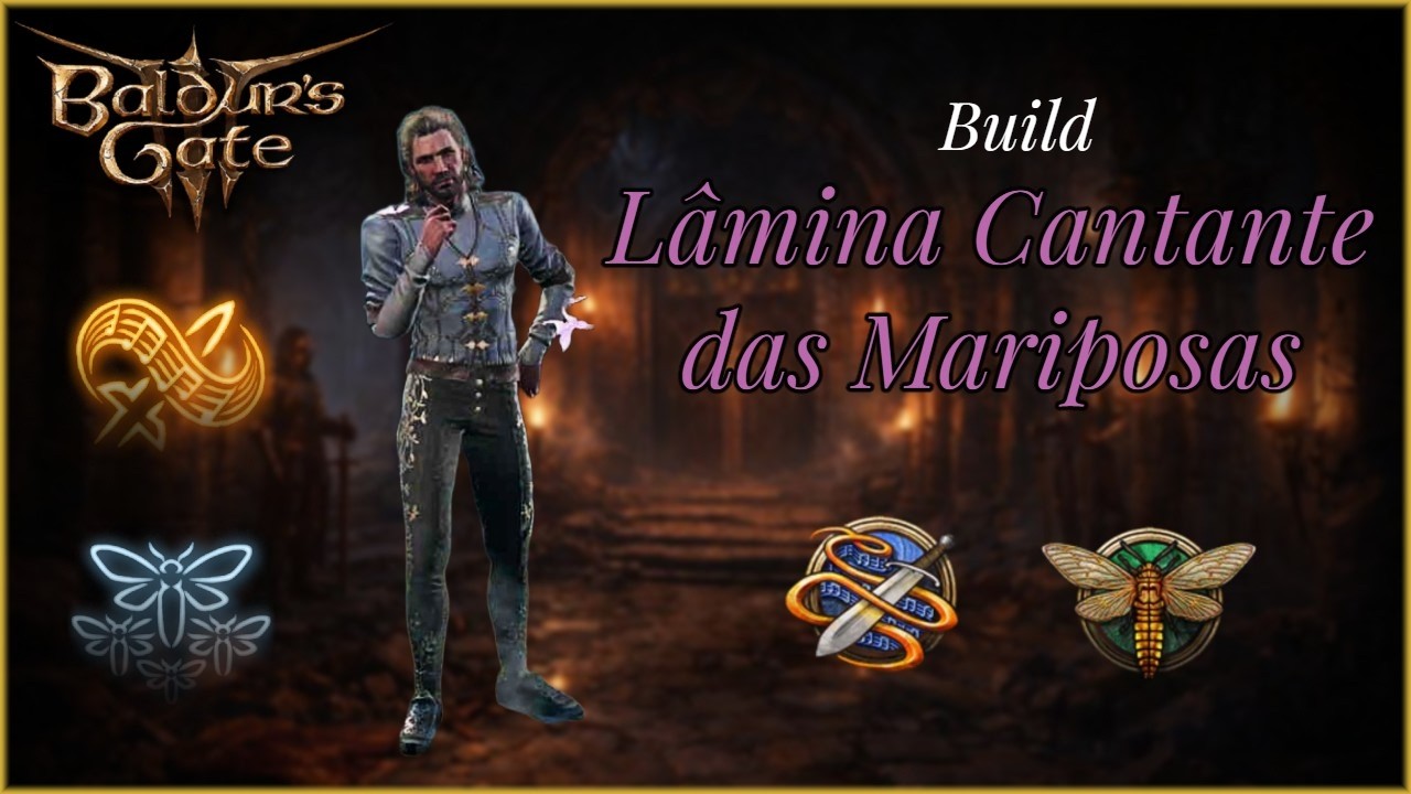 Lâmina Cantante Das Mariposas: O Melhor Build de Lamina Cantante e Patrulheiro do Enxame | BG3