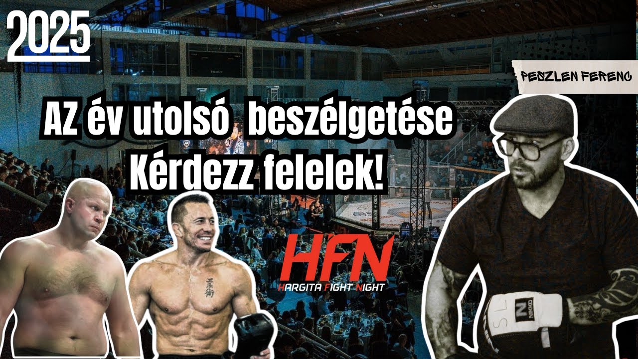 Mi&eacute;rt nem volt Fedor a UFC-ben? | Hargita Fight Night I GSP | &eacute;vz&aacute;r&oacute; ad&aacute;s I k&eacute;rdezz felelek