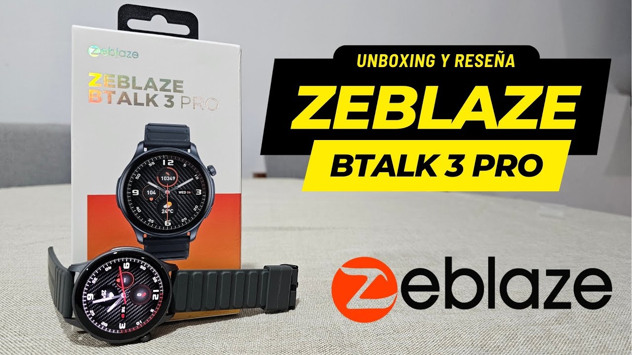 🕒 Unboxing & Reseña del Zeblaze Btalk 3 Pro - ¡Pantalla AMOLED y Funciones Avanzadas! ⌚ | Jamana