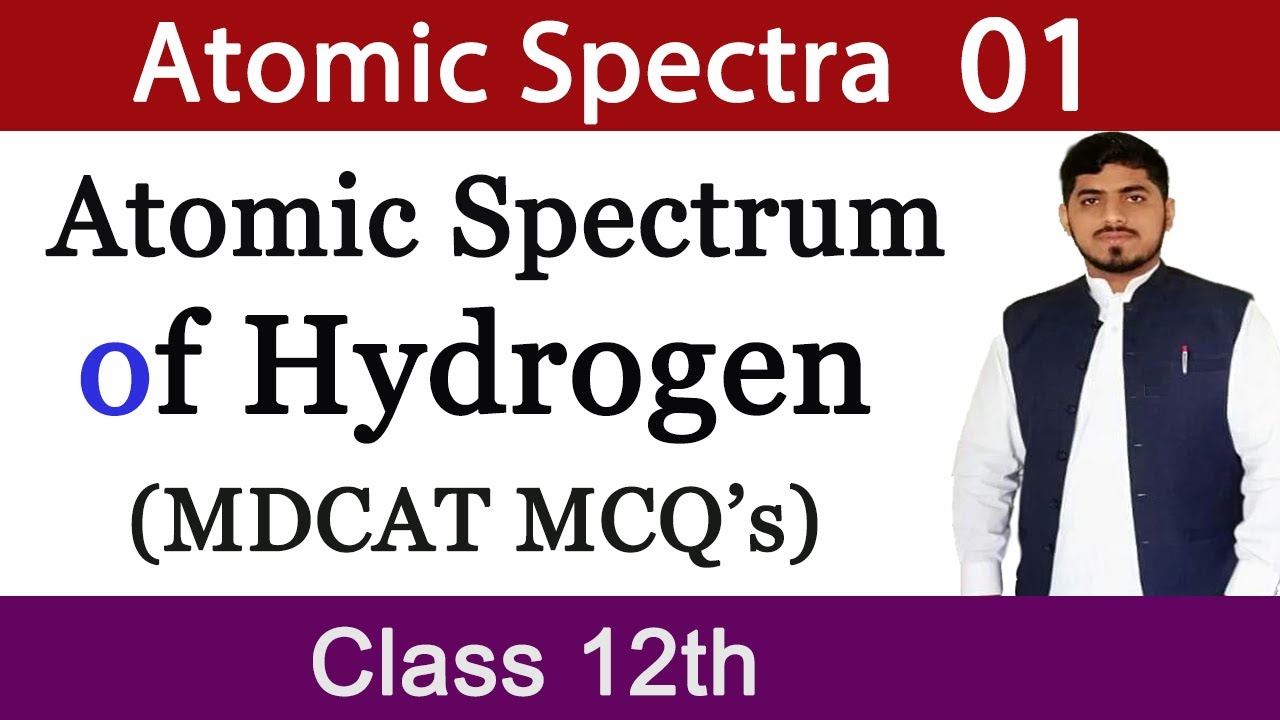 Atomic Spectrum of Hydrogen | Atomic Spectra | Physics | chapter 20 | 12th Class | Mubashar Ahmad