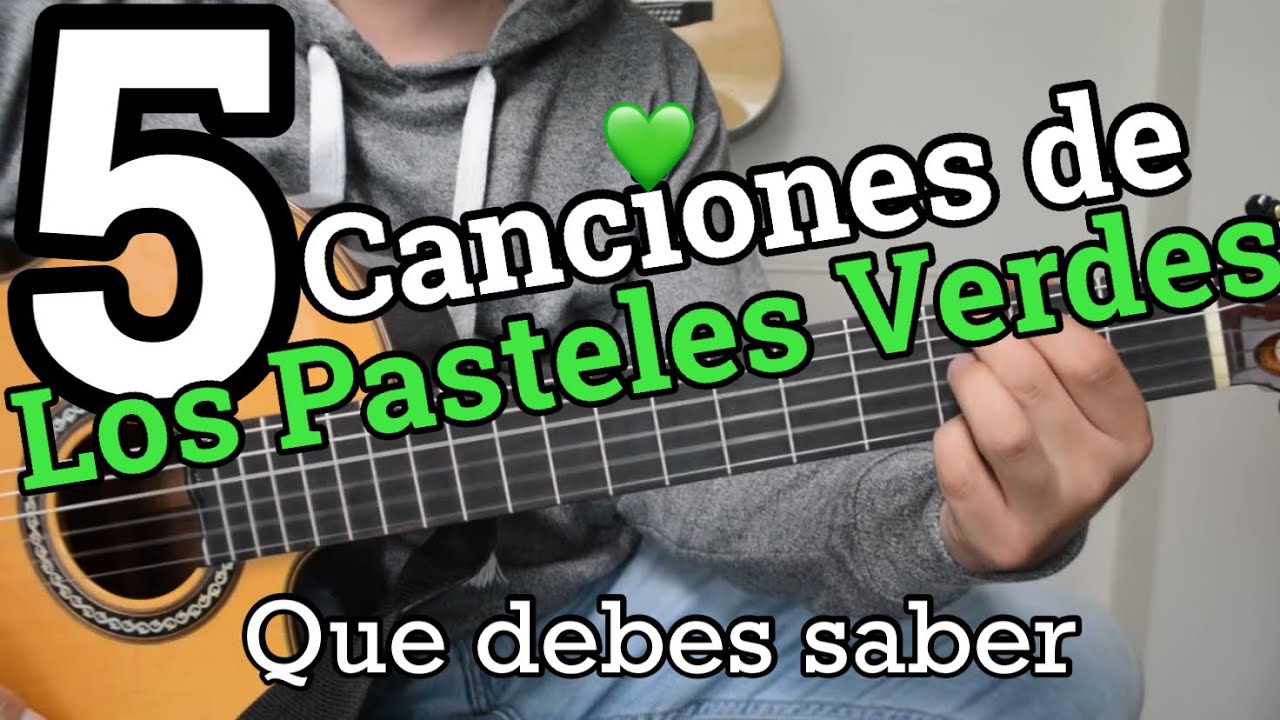 5 Canciones de Los Pasteles Verdes que te Debes Saber