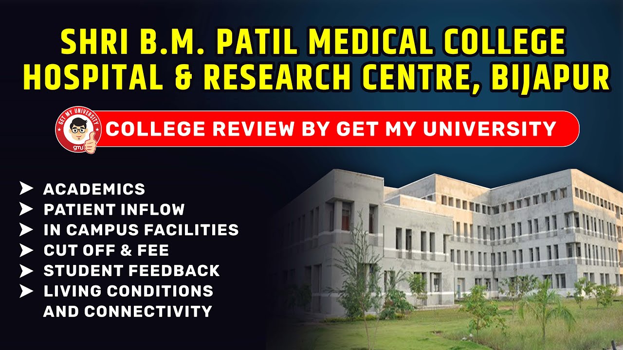 BM Patil Medical College, Bijapur, Karnataka: Comprehensive Review & Insights