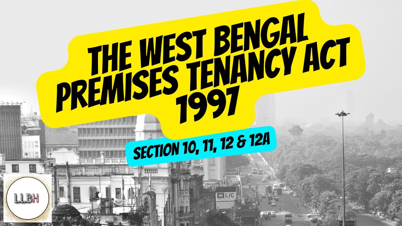 Section 10-11-12-12A of The West Bengal Premises Tenancy Act 1997 | LLBH