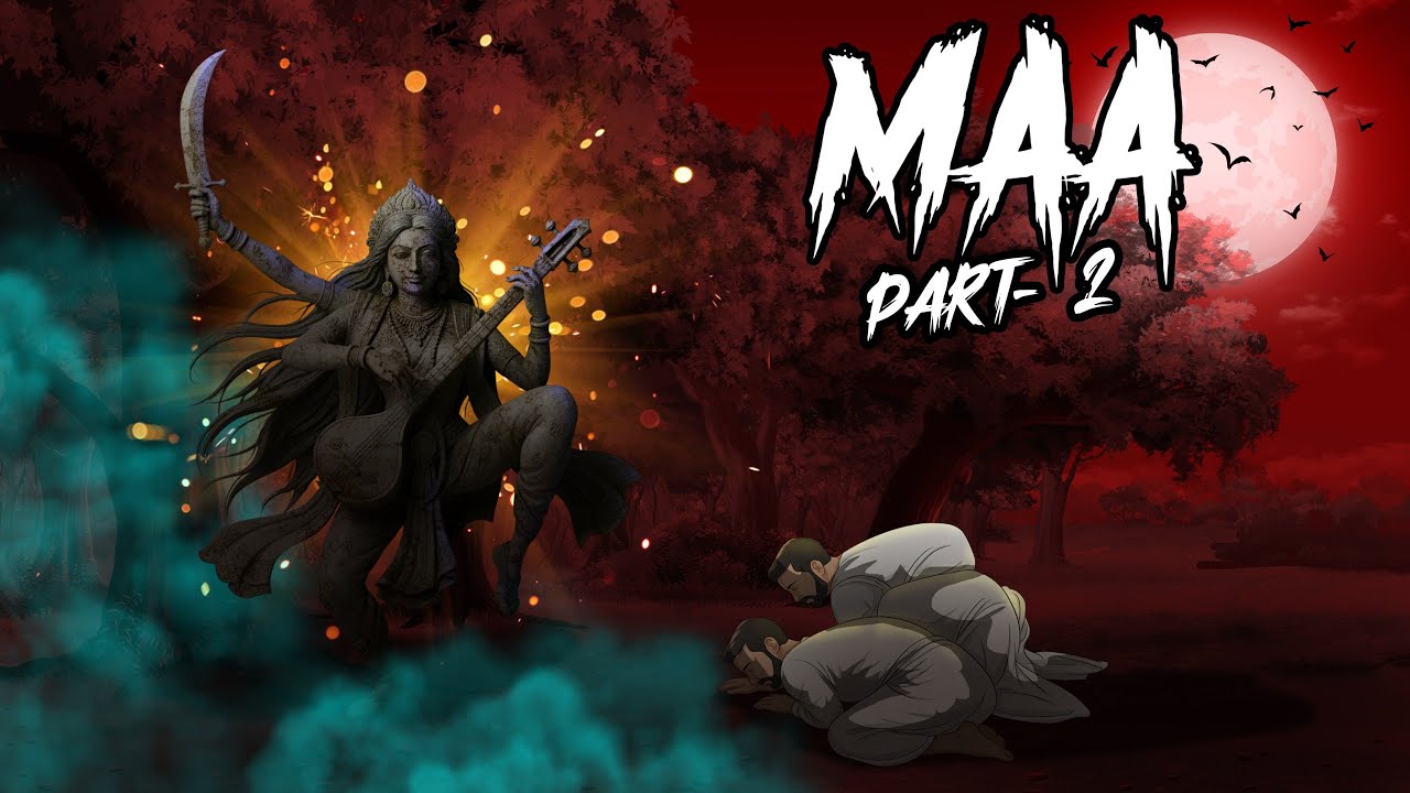 मा Part 2 | Maa Part 2 | Horror Story | Hindi Kahaniya | Hindi Stories