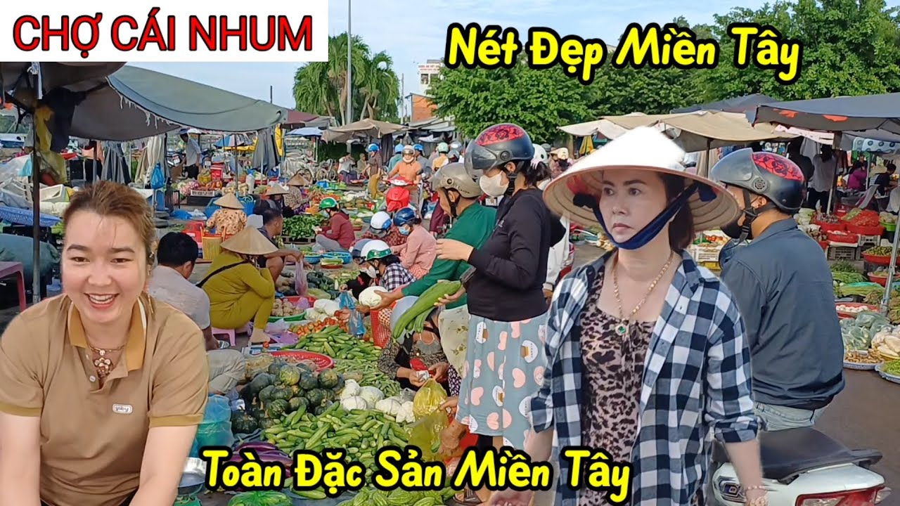Ngập tràn rau củ Cá tôm Chợ Cái Nhum - Mang Thít Vĩnh Long bà con ai cũng vui vẻ thân thiện