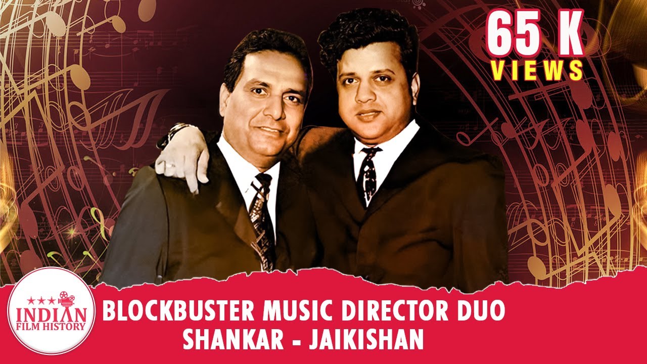 Shankar Jaikishan Music Directors Pair That Ruled Bollywood