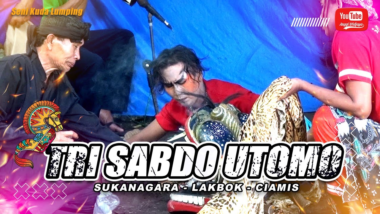 🔴LIVE SENI KUDA LUMPING - TRI SABDO UTOMO - SUKANAGARA - LAKBOK - CIAMIS