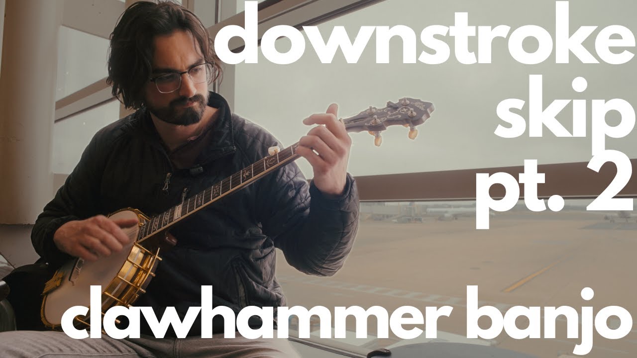 Changing Up Cripple Creek // Clawhammer Downstroke Skip pt. 2