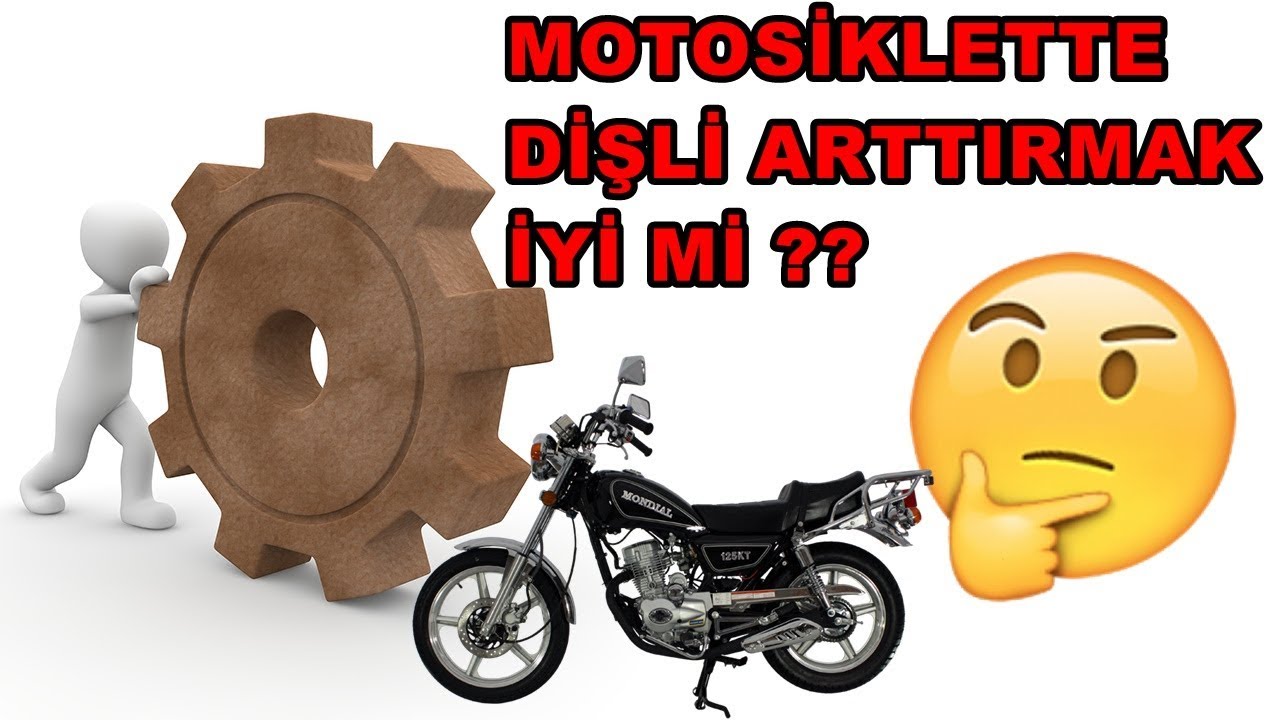 MOTOSİKLETTE DİŞLİ ARTTIRMAK İYİ Mİ ??