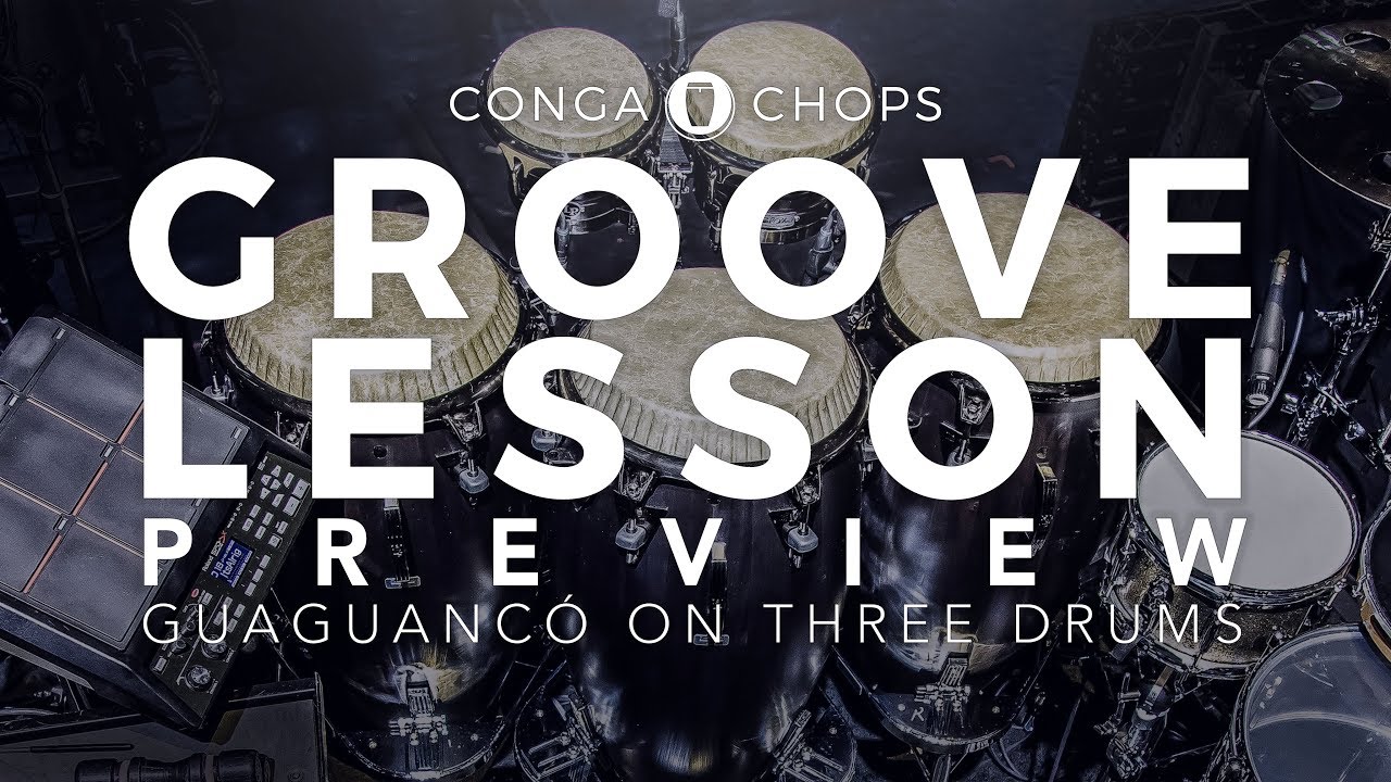 Conga Lesson: Rumba Guaguanc&oacute; Lesson Preview ///CongaChops///