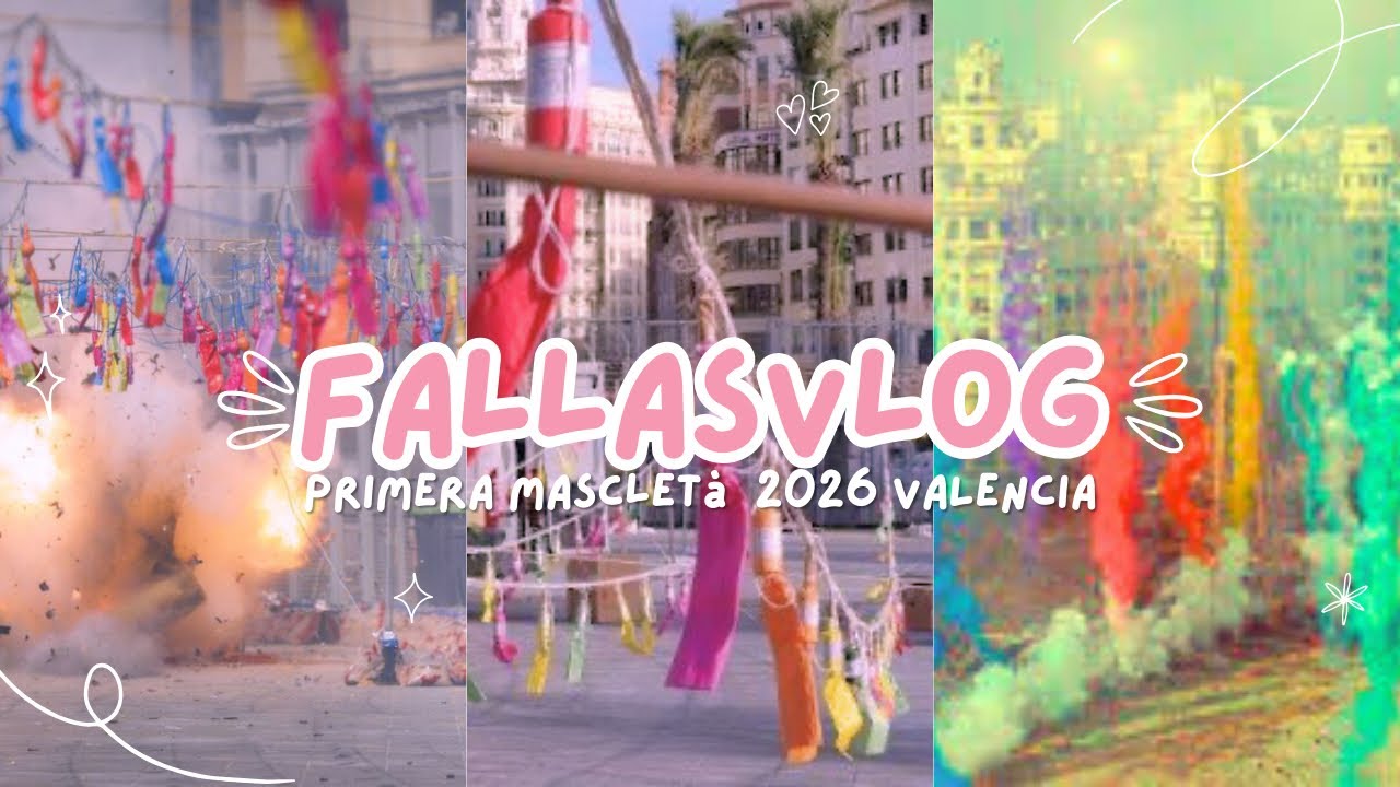 Minivlog un día en FALLAS + Primera mascletà VALENCIA 2026 