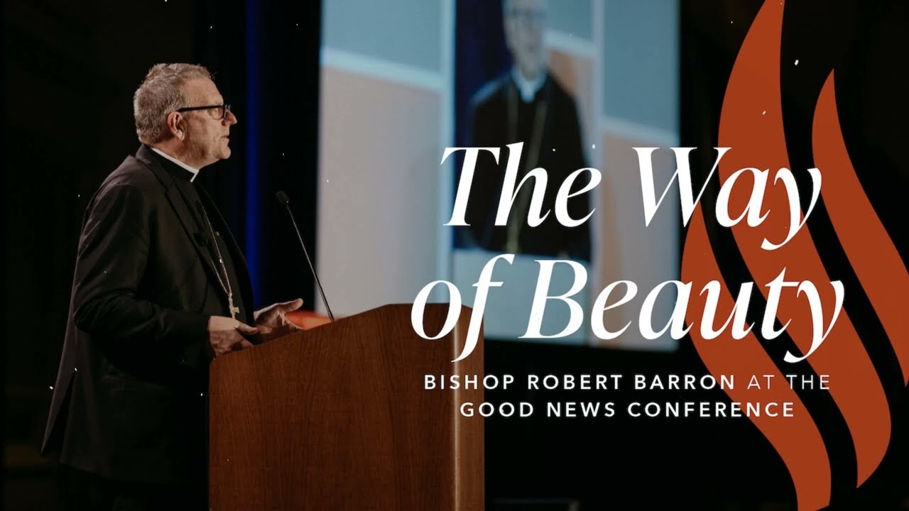 Beauty in the Catholic Tradition | Bishop Robert Barron new