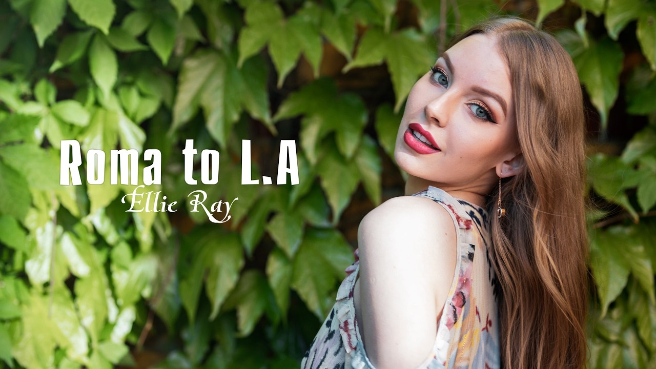 Ellie Ray - Roma to L.A (Original Mix)