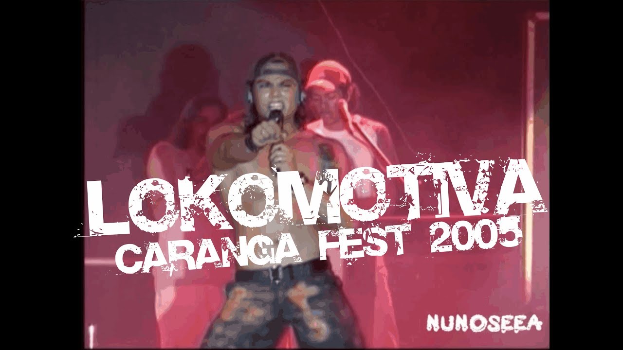Lokomotiva  -  DVD Caranga Fest 2005