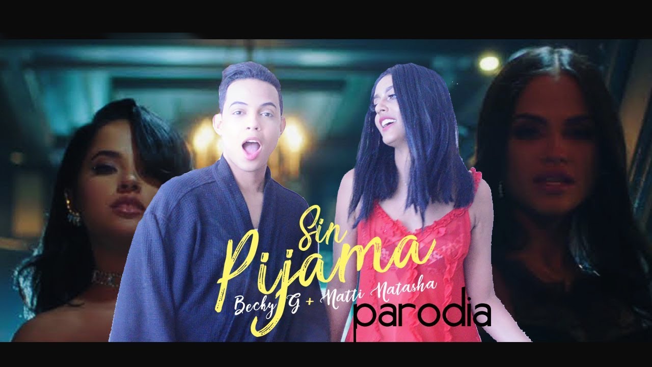 SIN PIJAMA - Becky G, Natti Natasha (PARODIA) SOLKAH/WILLDURIEN