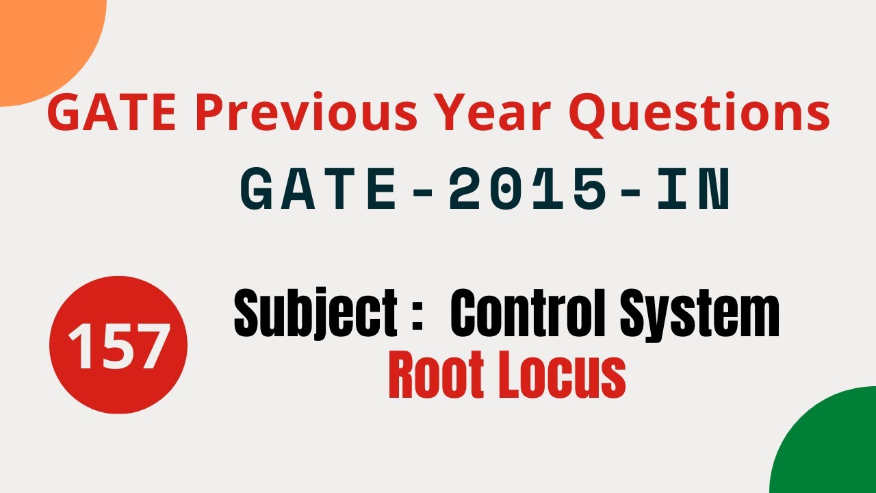 157 | GATE 2015 IN | Root Locus | Control System Gate Previous Year Questions |