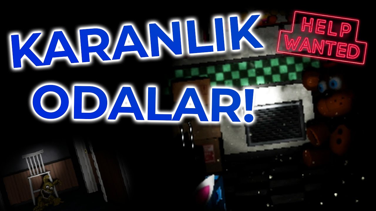 KAPKARANLIK ODALAR! | FNAR HELP WANTED VR