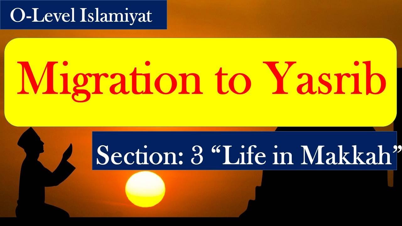 Migration to Yasrib | Causes of Migration | O-Level Islamiyat | Best for Exams Preparation | 2058
