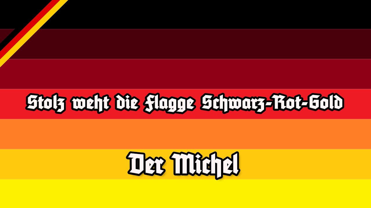 #Stolzmonat -Hymne - Stolz weht die Flagge Schwarz-Rot-Gold - Der Michel