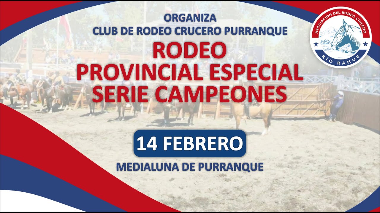Serie Campeones / Rodeo Provincial Especial - 14 febrero 2026
