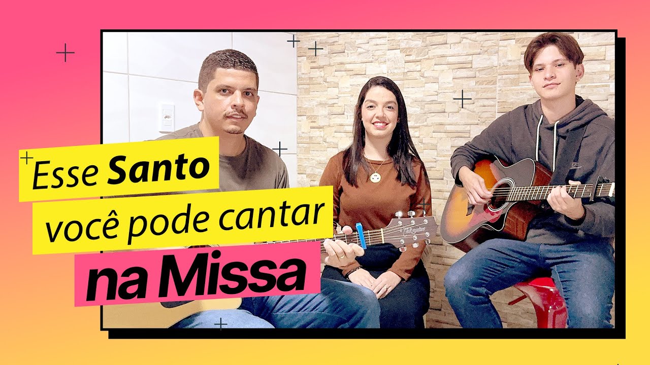 ESSE SANTO VOCÊ PODE CANTAR NA SANTA MISSA!