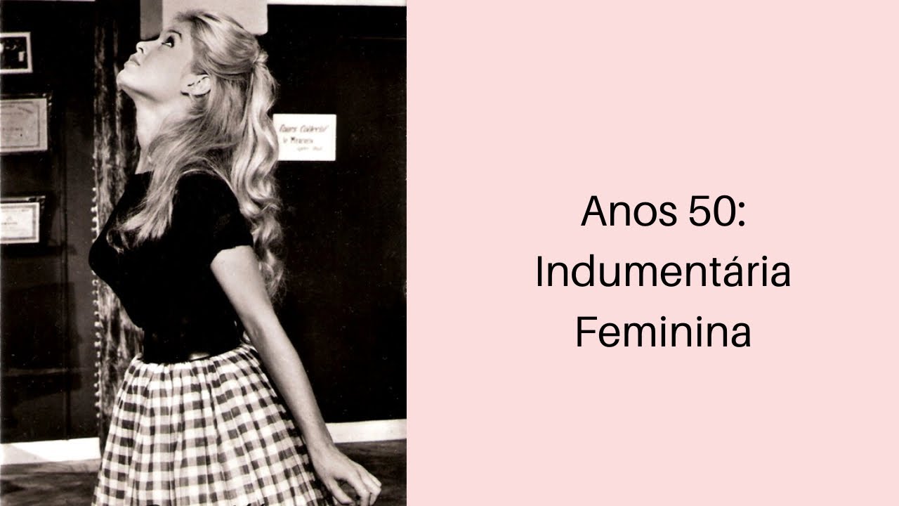 ANOS 50: INDUMENTÁRIA FEMININA #2|Cinquenta tons de moda