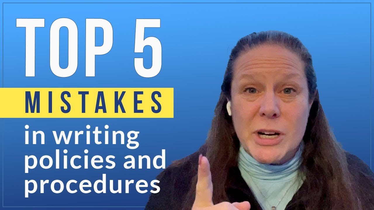 Top 5 Mistakes in Writing Policies and Procedures