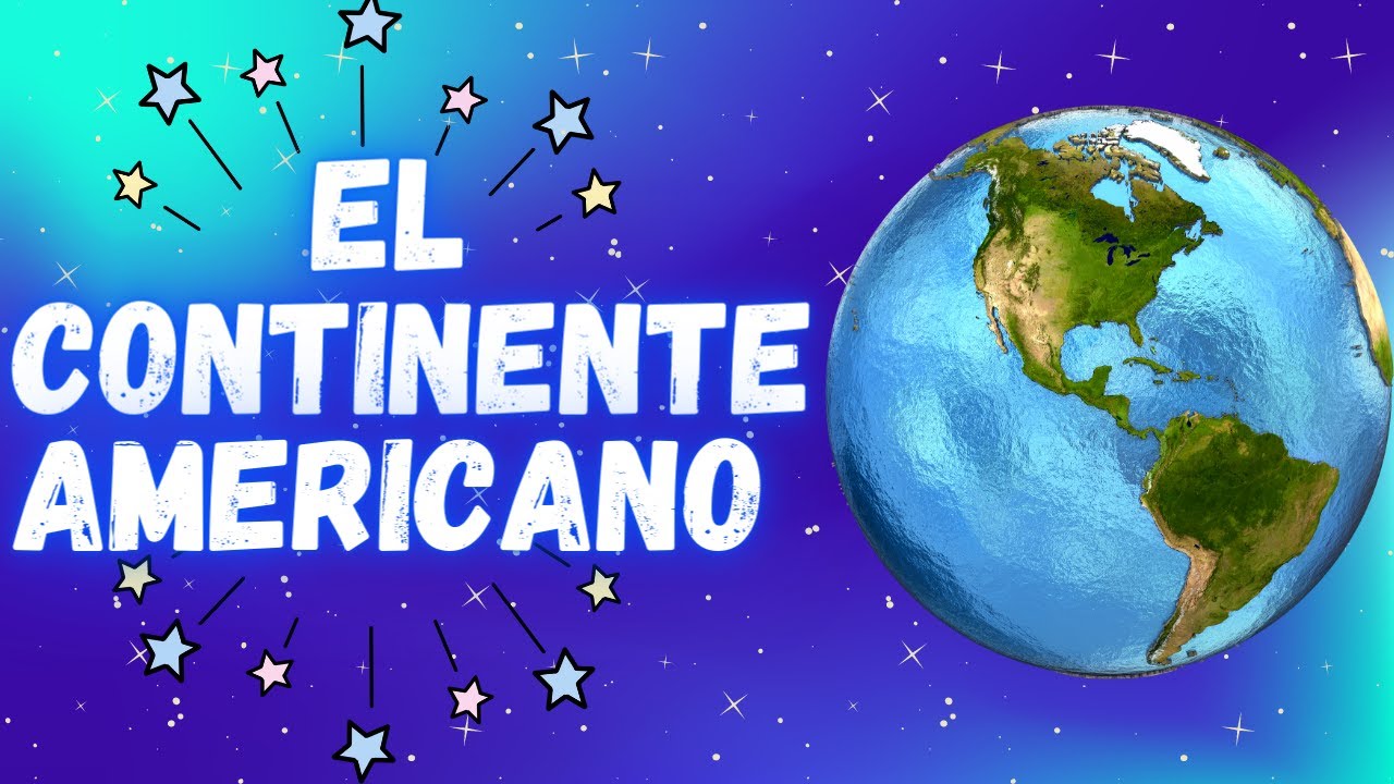 El Continente Americano 🌎