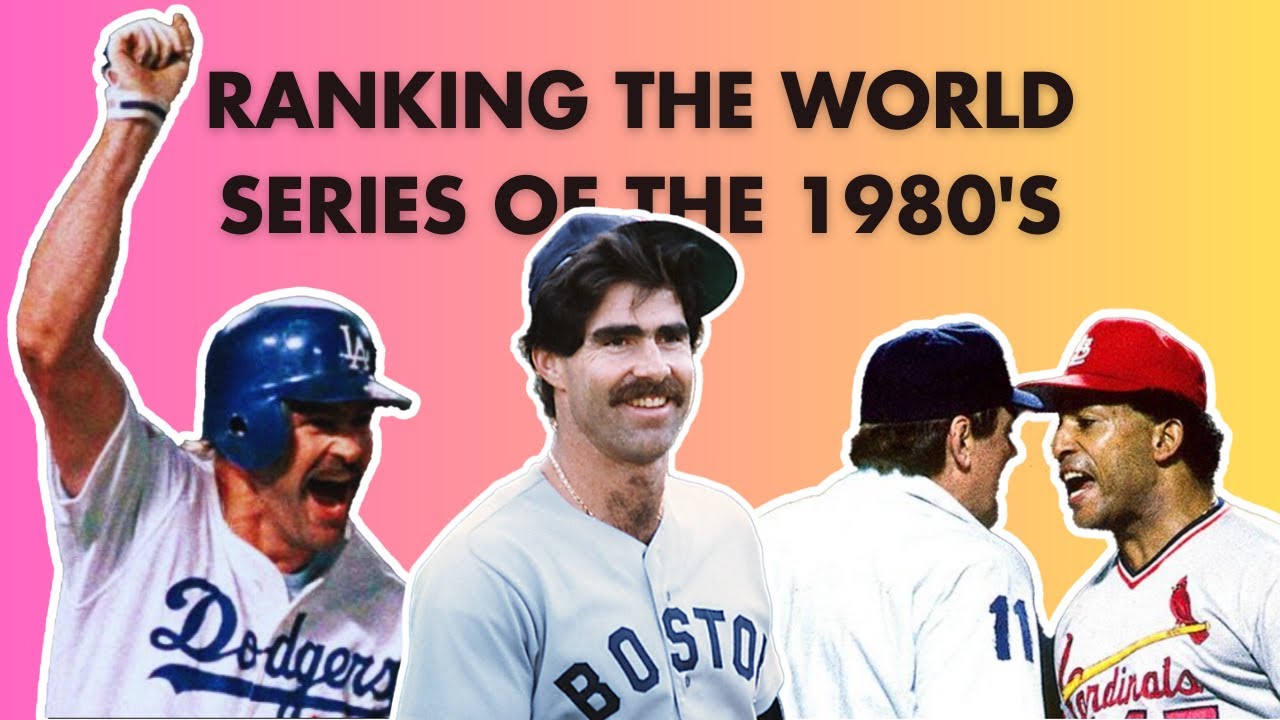 Ranking the World Series of the 1980s