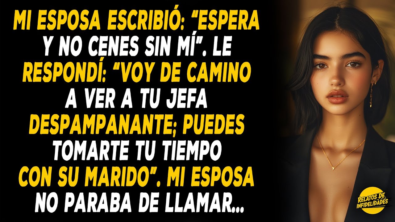 Mi Esposa Escribió: “espera Y No Cenes Sin Mí”. Le Respondí: “voy De Camino A Ver A Tu Jefa...
