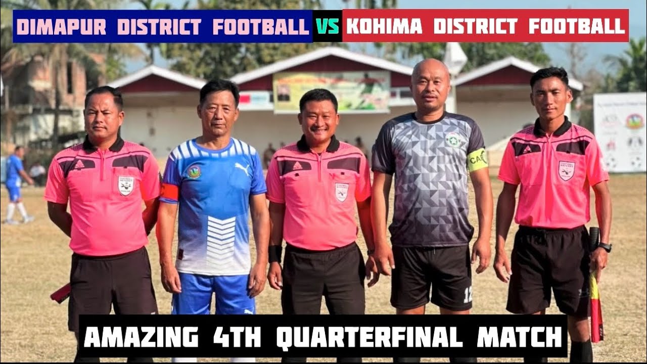 Kohima District 🆚 Dimapur District |4th Quarterfinal match 13th Nagaland Veteran Football Tournament