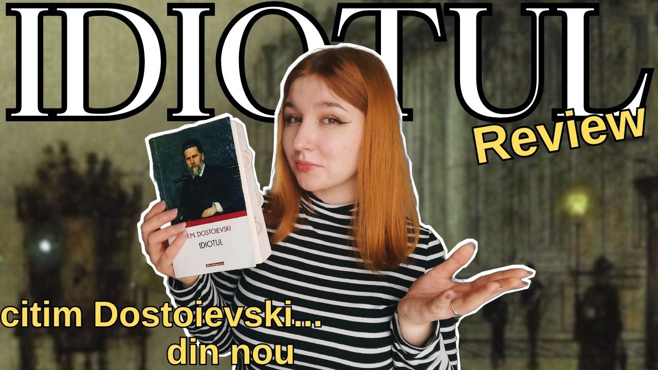 Am citit IDIOTUL de Dostoievski