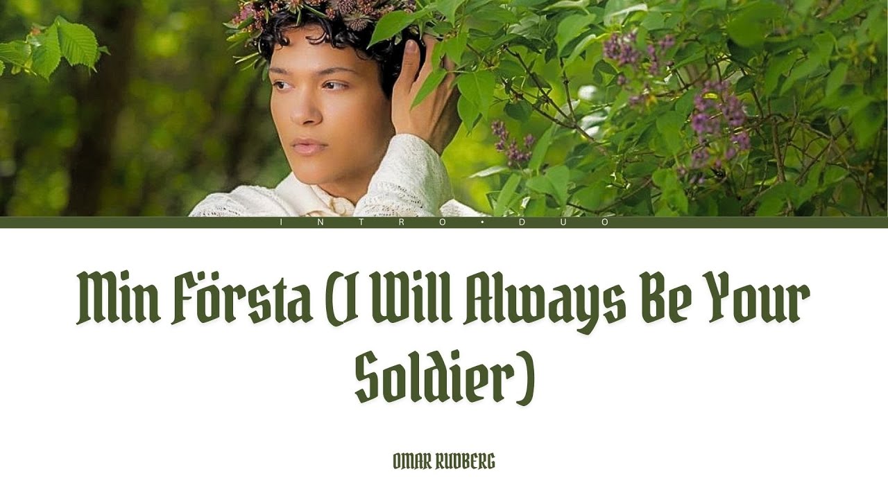 Omar Rudberg – “Min Första (I Will Always Be Your Soldier)