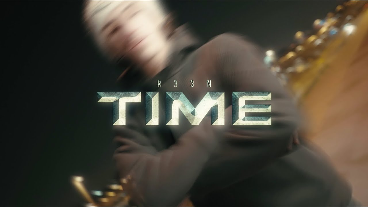 R33N - TIME (dir.@wasscoast)