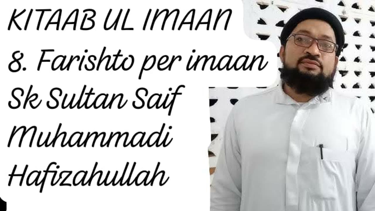 KITAAB UL IMAAN_08. Farishto per imaan_Sk Sultan Saif Muhammadi Hafizahullah