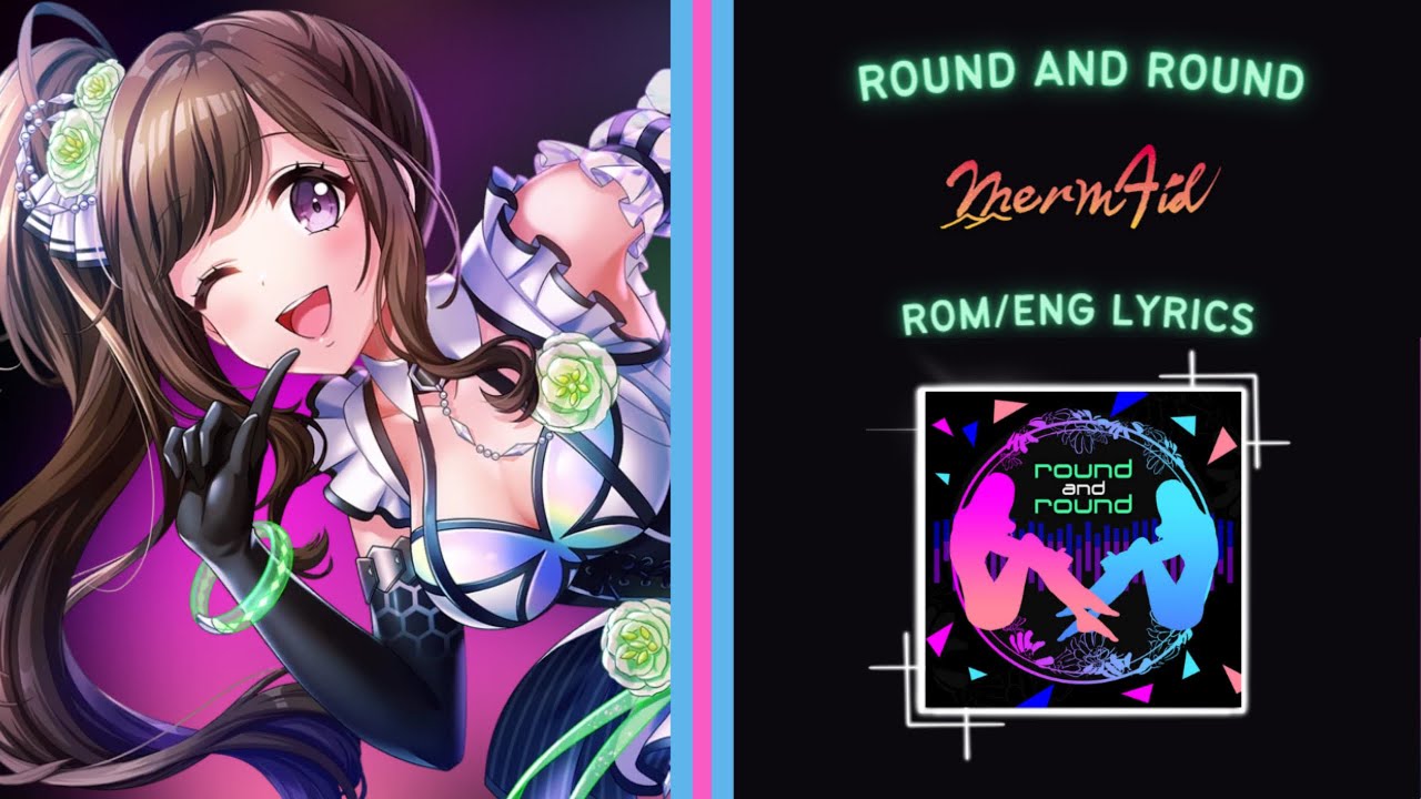 Round And Round (short) Merm4id (マーメード) - [ROM/ENG] lyrics - updated ver